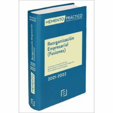 memento practico reorganizacion empresarial (fusiones) 2021-2022-9788418190957