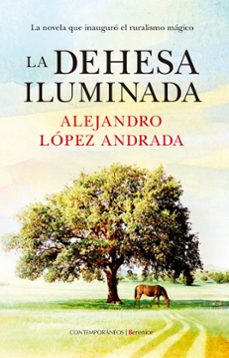 la dehesa iluminada-alejandro lopez andrada-9788418205057