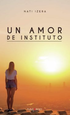 un amor de instituto (ebook)-nati izera-9788418416057