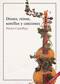 dioses, ruinas, semillas y canciones (ebook)-hector castrillejo-9788418503757