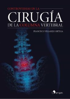 controversias en la cirugia de la columna vertebral-francisco villarejo ortega-9788418576157