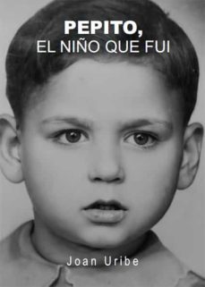pepito. el niño que fui (ebook)-joan uribe-9788418600357