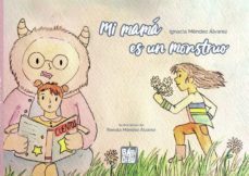 mi mama es un monstruo-ignacia;mendez alva mendez alvarez-9788418649257