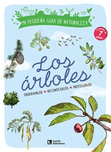 los arboles: observarlos. reconocerlos. protegerlos-xavier japiot-9788418735257