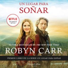 un lugar para soñar (audiolibro)-robyn carr-9788418976957