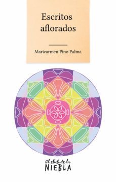 escritos aflorados (ebook)-maricarmen pino palma-9788418985157