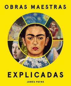 obras maestras explicadas-james payne-9788419043757