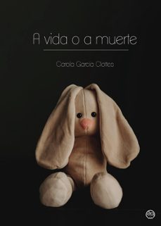 a vida o a muerte-carola garcia clottes-9788419076557