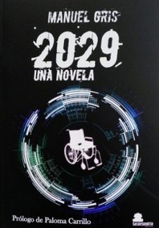 2029, una novela-manuel gris-9788419104557