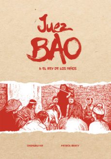 juez bao & el rey de los niños-chongrui nie-patrick marty-9788419211057