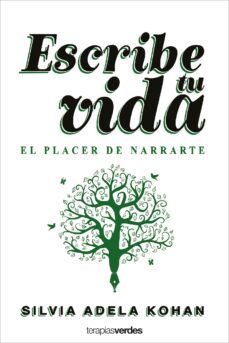 escribe tu vida. el placer de narrarte (ebook)-silvia adela kohan-9788419251657