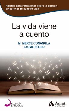 la vida viene a cuento-m. merce conangla-jaume soler-9788419341457