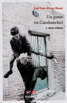 un patio en carabanchel-jose luis alvaro bonet-9788419370457