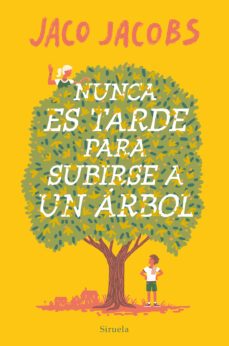nunca es tarde para subirse a un arbol-jaco jacobs-9788419419057