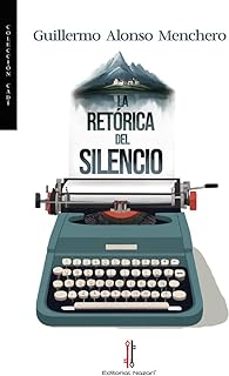 la retorica del silencio-guillermo alonso menchero-9788419427557