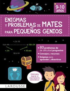 enigmas y problemas de mates para pequeños genios (9-10 años)-sylvaine auriol-9788419436757