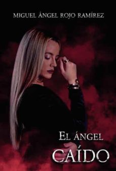 el angel caido-miguel angel rojo ramirez-9788419537157
