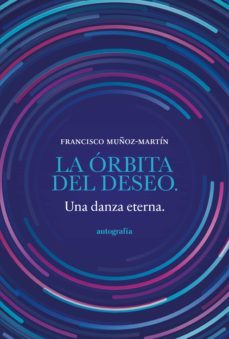 la orbita del deseo (ebook)-francisco muñoz martin-9788419611857