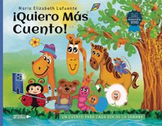 ¡quiero mas cuento!-maria elizabeth lafuente-9788419614957