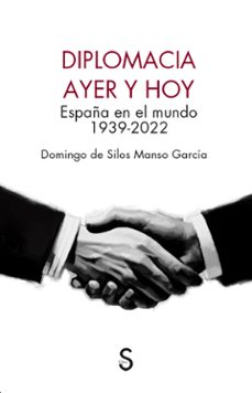 diplomacia ayer y hoy-domingo de silos manso garcia-9788419661357
