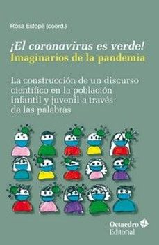¡el coronavirus es verde! imaginarios de la pandemia-9788419690357