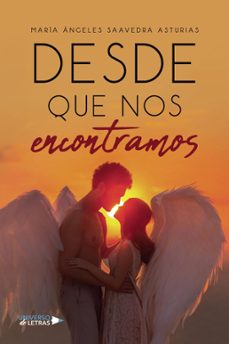 desde que nos encontramos (ebook)-maría ángeles saavedra asturias-9788419776457