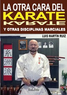 (i.b.d.) la otra cara del karate y otras disciplinas marciales-luis martin ruiz-9788419827357