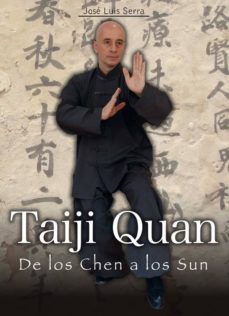 taiji quan: de los chen a los sun-jose luis serra-9788420304557