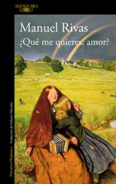 ¿que me quieres amor? (premio nacional narrativa 1996)-manuel rivas-9788420423357
