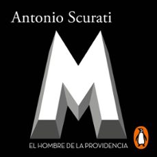 m. - el hombre de la providencia (audiolibro)-antonio scurati-9788420462257