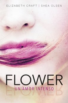 flower. un amor intenso-elizabeth craft-shea olsen-9788420484457