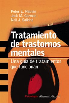 tratamiento de trastornos mentales: una guia de tratamientos que funcionan-peter e. nathan-jack m. gorman-9788420647357