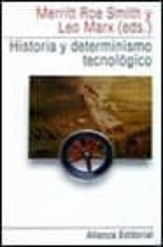 historia y determinismo tecnologico-merritt roe smith-leo marx-9788420664057