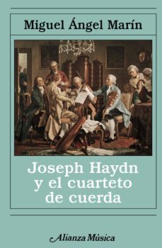 joseph haydn y el cuarteto de cuerda (ebook)-miguel angel marin-9788420667157