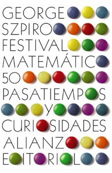 festival matematico: 50 pasatiempos y curiosidades-george g. szpiro-9788420671857