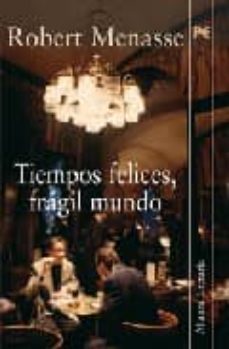 tiempos felices, fragil mundo-9788420682457