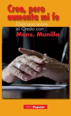 creo, pero aumenta mi fe (dialogos sobre el credo con mons. munilla) (ebook)-jose ignacio munilla-9788422016557