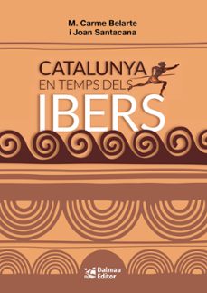 catalunya en temps dels ibers-m. carme belarte franco-joan santacana mestre-9788423209057