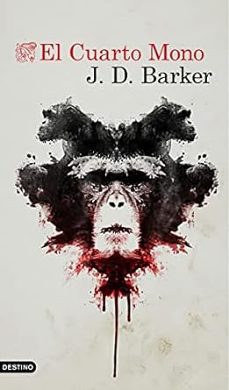 el cuarto mono (trilogía el cuarto mono 1)-j.d. barker-9788423365357
