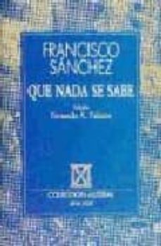 que nada se sabe (2ª ed.)-francisco sanchez-9788423972357