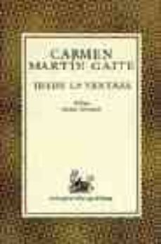 desde la ventana: enfoque femenino de la literatura española-carmen martin gaite-9788423973057