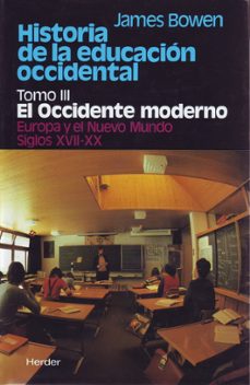 historia de la educacion occidental (t. iii): el occidente modern o europa y el nuevo mundo. siglos xvii-xx-9788425414657