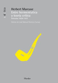 entre hermeneutica y teoria critica: articulos 1929-1931-herbert marcuse-9788425427657