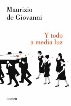 y todo a media luz-maurizio de giovanni-9788426401557