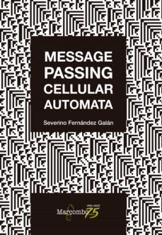 message passing cellular automata (ebook)-severino fernandez galan-9788426732057