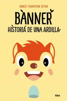 banner, historia de una ardilla-ernest thompson seton-9788427218857