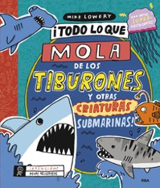 ¡todo lo que mola de los tiburones y otras criaturas submarinas!-9788427220157