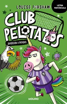 club pelotazos - diversion a patadas (con letra mayuscula)-louise forshaw-9788427250857