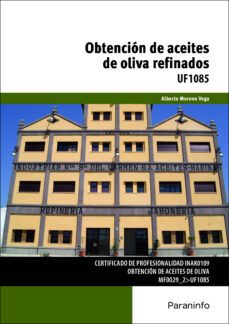(uf1085) obtencion de aceites de oliva refinados-9788428399357