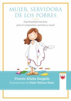 mujer, servidora de los pobres-vicente altaba gargallo-9788428833257